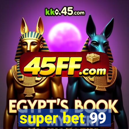super bet 99
